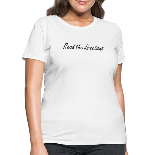 âRead the Directionsâ-Women's T-Shirt